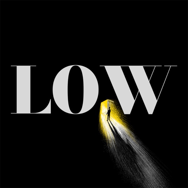 LOW podcast artwork from Apple Podcasts
